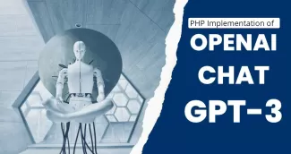 PHP Implementation of OpenAI ChatGPT: A Step-by-Step Guide